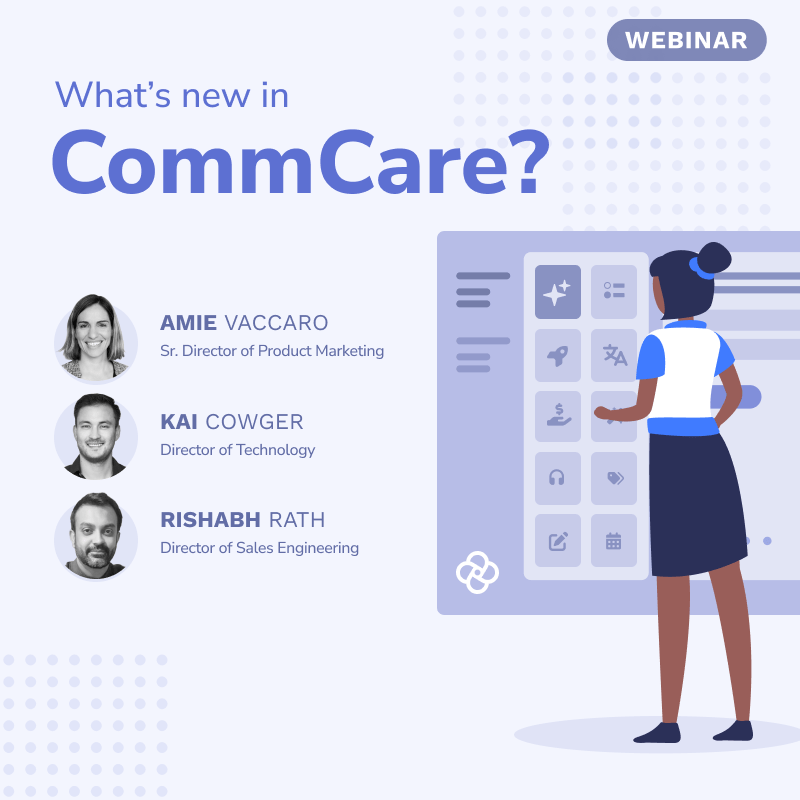 What's New in CommCare Webinar Graphic Promotional graphic for the "What's new in CommCare?" webinar, featuring speakers Amie Vaccaro, Kai Cowger, and Rishabh Rath alongside an illustration of a person using the CommCare software.
