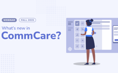 CommCare Product Updates: Fall 2025 Webinar Highlights